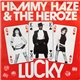 Hammy Haze & The Heroze - Lucky