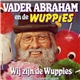 Vader Abraham En De Wuppies - Wij Zijn De Wuppies