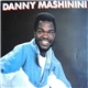 Danny Mashinini - Danny Mashinini